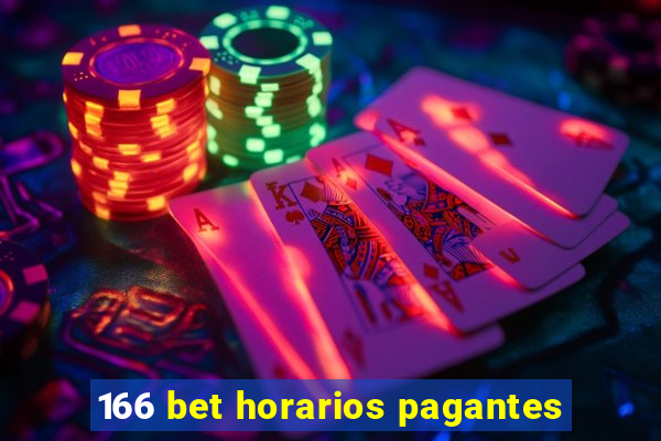 166 bet horarios pagantes